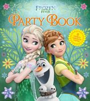 Disney Frozen Fever Party Book: 22 Great Ideas for Creating Your Own Frozen Party 1940787440 Book Cover