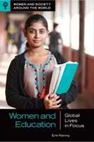 Women and Education: Global Lives in Focus 1440865485 Book Cover