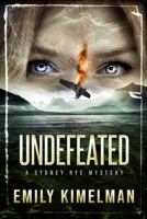 Undefeated: Sydney Rye Mysteries #15 B0BD2TRTGX Book Cover