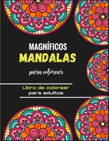 Magníficos mandalas para colorear - Libro de colorear para adultos: Magníficos mandalas para los apasionados | Libro para colorear Adultos y niños ... verduras | Regalo ideal B08L3WJNQN Book Cover
