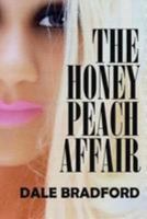 The Honey Peach Affair 1512196983 Book Cover