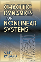 Chaotic Dynamics of Nonlinear Systems 0471634182 Book Cover