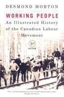 Working People: An Illustrated History of the Canadian Labour Movement 0773518010 Book Cover
