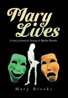 Mary Lives - A story of Anorexia Nervosa & Bipolar Disorder 1493135597 Book Cover