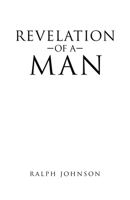 Revelation of a Man 166425854X Book Cover