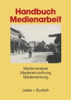 Handbuch Medienarbeit: Medienanalyse Medieneinordnung Medienwirkung 3810008869 Book Cover