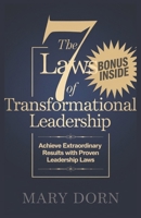 The 7 Laws Of Transformational Leadership: Achieve Extraordinary Results with Proven Leadership Laws B0DX7KKF33 Book Cover