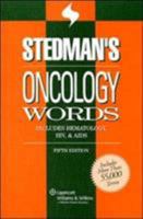 Stedman's Oncology Words: Includes Hematology, HIV & AIDS (Stedman's Word Books) 0781773822 Book Cover