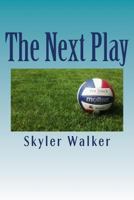 The Next Play 1534884130 Book Cover