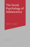 The Social Psychology of Adolescence 0333921658 Book Cover