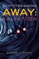 Slipstreaming Away: Salvation 1663253692 Book Cover
