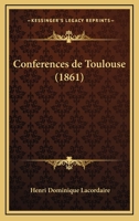 Conferences De Toulouse (1861) 1160346070 Book Cover