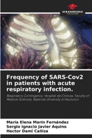 Frequency of SARS-Cov2 in patients with acute respiratory infection. 6207356764 Book Cover