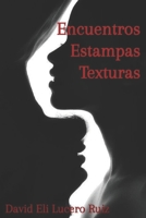 Encuentros, Estampas, Texturas 1950823288 Book Cover