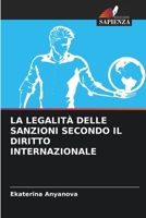 LA LEGALITÀ DELLE SANZIONI SECONDO IL DIRITTO INTERNAZIONALE (Italian Edition) B0CL8JJ5NV Book Cover