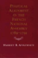 Political Alignment in the French National Assembly, 1789-91 080711751X Book Cover