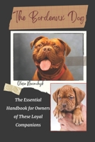 The Bordeaux Dog: The Essential Handbook for Owners of These Loyal Companions B0DS8V1KDQ Book Cover