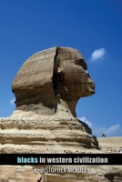 Blacks in Western Civilization 1465273433 Book Cover