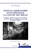 Dans le laboratoire d'un géologue à la fin du XIXe siècle: Pédagogie, expériences et gestes du scientifique à travers la collection de géologie ... Meunier (Historiques) (French Edition) 233659871X Book Cover