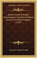 Joannis Antonii Scopoli Entomologia Carniolica Exhibens Insecta Carnioliae Indegena.. 1104872935 Book Cover