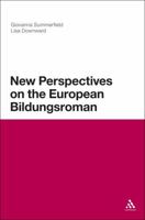 New Perspectives on the European Bildungsroman 144110853X Book Cover
