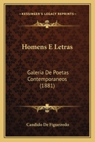 Homens E Letras: Galeria De Poetas Contemporaneos (1881) 1142118797 Book Cover