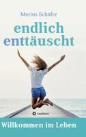 endlich enttäuscht 3743970805 Book Cover