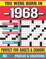 You Were Born In 1968: Crossword Puzzles For Adults: Crossword Puzzle Book for Adults Seniors and all Puzzle Book Fans B094SZRTDK Book Cover