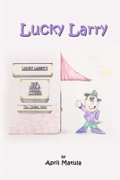 Lucky Larry 1732949492 Book Cover