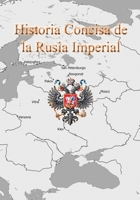 Historia Concisa de la Rusia Imperial: Serie de mapas B095PTDZGF Book Cover