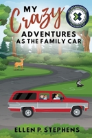 My Crazy Adventures as the Family Car 1957925000 Book Cover