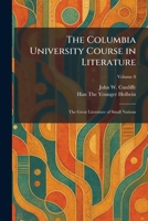 The Columbia University Course in Literature: The Great Literature of Small Nations 1025568583 Book Cover