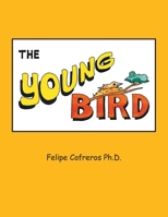 The Young Bird 1664111514 Book Cover