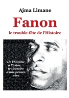 Fanon le trouble fête de l'Histoire (French Edition) 2322613843 Book Cover