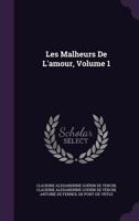 Les Malheurs de L'Amour, Volume 1 1175264156 Book Cover