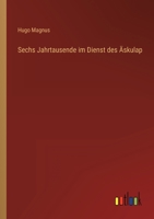 Sechs Jahrtausende im Dienst des Äskulap 3368485369 Book Cover
