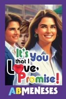 It's You That I Love, Promise! 6218418219 Book Cover