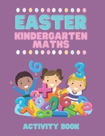 Easter Kindergarten Maths Activity Book: Number Counting And ten Frames Activity Book for Children in Kindergarten B08TS6XZZ6 Book Cover