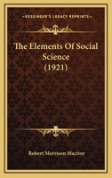 The Elements Of Social Science 0548868727 Book Cover