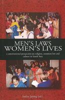 Men's Laws, Women's Lives: A Constitutional Perspective on Religion, Common Law, and Culture in South Asia 8188965073 Book Cover