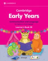 Cambridge Early Years Communication and Language for English as a First Language Learner's Book 2B: Early Years International 1009388037 Book Cover