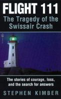 Flight 111: The Tragedy Of The Swissair Crash 0770428401 Book Cover