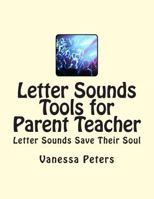 Letter Sounds Tools for Parent Teacher 1495354709 Book Cover
