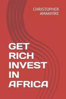GET RICH INVEST IN AFRICA 179191442X Book Cover