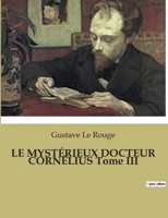 LE MYSTÉRIEUX DOCTEUR CORNÉLIUS Tome III B0BT4H5GT3 Book Cover