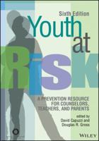 Youth at Risk: A Prevention Resource for Counselors, Teachers, and Parents 1556203306 Book Cover