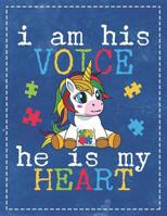 Autism Awareness: Im His Voice He's My Heart Unicorn Puzzle Composition Notebook College Students Wide Ruled Line Paper 8.5x11 Mom Dad Supporting Autism & Autistic Kids 1091966702 Book Cover