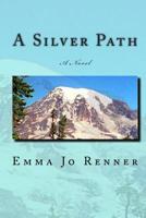 A Silver Path 1453699473 Book Cover