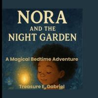 Nora and the night garden: A Magical Bedtime Adventure B0G4MK27LK Book Cover