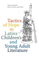 Tactics of Hope in Latinx Children's and Young Adult Literature 0826366325 Book Cover